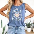 My Heart Is On That Field Baseball Comfort Colors Tank Top Blue Jean My Heart Is On That Field Baseball Comfort Colors Tank Top Blue Jean