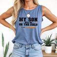 My Son Will Be On The Field Baseball Mom Comfort Colors Tank Top Blue Jean