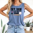 My Son Will Be Waiting For You At Home Baseball Mom Comfort Colors Tank Top Blue Jean My Son Will Be Waiting For You At Home Baseball Mom Comfort Colors Tank Top Blue Jean