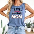 Travel Baseball Mom Sports Mom Baseball Mama Comfort Colors Tank Top Blue Jean