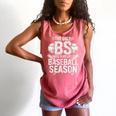 The Only BS I Need In My Life Is Baseball Season Player Joke Comfort Colors Tank Top Watermelon The Only BS I Need In My Life Is Baseball Season Player Joke Comfort Colors Tank Top Watermelon