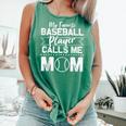 Cute My Favorite Baseball Player Calls Me Mom Baseball Moms Comfort Colors Tank Top Violet Cute My Favorite Baseball Player Calls Me Mom Baseball Moms Comfort Colors Tank Top Violet