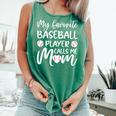 My Favorite Baseball Player Calls Me Mom For Baseball Mom Premium Comfort Colors Tank Top Violet My Favorite Baseball Player Calls Me Mom For Baseball Mom Premium Comfort Colors Tank Top Violet