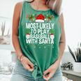 Most Likely To Play Baseball With Santa Christmas Baseball Comfort Colors Tank Top Violet Most Likely To Play Baseball With Santa Christmas Baseball Comfort Colors Tank Top Violet
