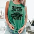 Moms Against White Baseball Pants Quote For a Baseball Mom Comfort Colors Tank Top Violet Moms Against White Baseball Pants Quote For a Baseball Mom Comfort Colors Tank Top Violet