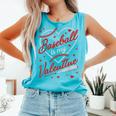 Baseball Is My Valentine Coach Player Lovers Cool Sport Love Comfort Colors Tank Top Light Green Baseball Is My Valentine Coach Player Lovers Cool Sport Love Comfort Colors Tank Top Light Green