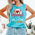 Baseball Is My Valentine Valentines Day Men Boys Kids Teen Comfort Colors Tank Top Light Green Baseball Is My Valentine Valentines Day Men Boys Kids Teen Comfort Colors Tank Top Light Green