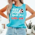 Crazy Proud Soccer Baseball Player Mom Ball Mother Comfort Colors Tank Top Light Green Crazy Proud Soccer Baseball Player Mom Ball Mother Comfort Colors Tank Top Light Green