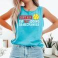Don’t Ask I’m Not Doing Gamechanger Baseball Comfort Colors Tank Top Light Green