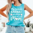 My Favorite Baseball Player Calls Me Mom For Baseball Mom Comfort Colors Tank Top Light Green My Favorite Baseball Player Calls Me Mom For Baseball Mom Comfort Colors Tank Top Light Green