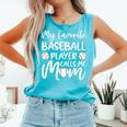 My Favorite Baseball Player Calls Me Mom For Baseball Mom Premium Comfort Colors Tank Top Light Green My Favorite Baseball Player Calls Me Mom For Baseball Mom Premium Comfort Colors Tank Top Light Green