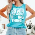 Might As Well Go Win The Whole Thing Baseball Apparel Comfort Colors Tank Top Light Green Might As Well Go Win The Whole Thing Baseball Apparel Comfort Colors Tank Top Light Green