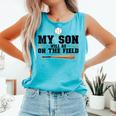 My Son Will Be On The Field Baseball Mom Comfort Colors Tank Top Light Green