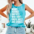 Women's Moms Against Umpires Parents Mom Baseball Sarcastic Comfort Colors Tank Top Light Green Women's Moms Against Umpires Parents Mom Baseball Sarcastic Comfort Colors Tank Top Light Green