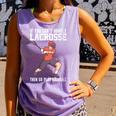 If You Can’t Handle Lacrosse Then Go Play Baseball Comfort Colors Tank Top Lagoon