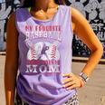 My Favorite Baseball Player Calls Me Mom Proud Baseball Mom Comfort Colors Tank Top Lagoon My Favorite Baseball Player Calls Me Mom Proud Baseball Mom Comfort Colors Tank Top Lagoon