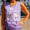 My Favorite Player Calls Me Nona Baseball Player Comfort Colors Tank Top Lagoon My Favorite Player Calls Me Nona Baseball Player Comfort Colors Tank Top Lagoon