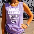 Moms Against Baseball Pants Present For Baseball Moms Comfort Colors Tank Top Lagoon Moms Against Baseball Pants Present For Baseball Moms Comfort Colors Tank Top Lagoon