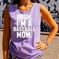 Sarcastic Bruh Baseball Mom Fan Gear For Mama Life Comfort Colors Tank Top Lagoon Sarcastic Bruh Baseball Mom Fan Gear For Mama Life Comfort Colors Tank Top Lagoon