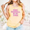 Best Baseball Mom Ever Pink Comfort Colors Tank Top Grey Best Baseball Mom Ever Pink Comfort Colors Tank Top Grey