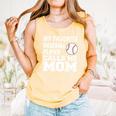 My Favorite Baseball Player Calls Me Mom Comfort Colors Tank Top Grey