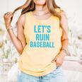 Let's Ruin Baseball Baseball Humor Sarcastic Baseball Premium Tri-Blend Comfort Colors Tank Top Grey Let's Ruin Baseball Baseball Humor Sarcastic Baseball Premium Tri-Blend Comfort Colors Tank Top Grey