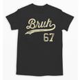 67 Six Seven Bruh Meme Baseball Style Vintage Unisex T-Shirt 67 Six Seven Bruh Meme Baseball Style Vintage Unisex T-Shirt