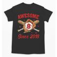 8 Year Old Boys Awesome Since 2018 Baseball Birthday Unisex T-Shirt 8 Year Old Boys Awesome Since 2018 Baseball Birthday Unisex T-Shirt