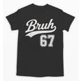Baseball 6 7 Bruh Number 67 Six Seven Meme Boys Kids Unisex T-Shirt Baseball 6 7 Bruh Number 67 Six Seven Meme Boys Kids Unisex T-Shirt