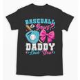 Baseball Or Bows Daddy Loves You Gender Reveal Family Unisex T-Shirt Baseball Or Bows Daddy Loves You Gender Reveal Family Unisex T-Shirt