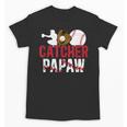 Baseball Catcher Papaw Proud Papaw Of A Baseball Catcher Unisex T-Shirt Baseball Catcher Papaw Proud Papaw Of A Baseball Catcher Unisex T-Shirt