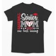 Baseball Senior Mom 2026 Last Inning Baseball Senior Mama Unisex T-Shirt Baseball Senior Mom 2026 Last Inning Baseball Senior Mama Unisex T-Shirt