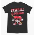 Baseball Is My Valentine Shirt Heart Drip Baseball Lovers Unisex T-Shirt