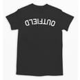 BaseballSoftball Upside Down Outfield Unisex T-Shirt BaseballSoftball Upside Down Outfield Unisex T-Shirt