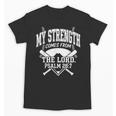 Christian Baseball My Strength Comes From The Lord Baseball Unisex T-Shirt