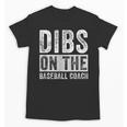 Dibs On The Baseball Coach Wife Girlfriend Unisex T-Shirt Dibs On The Baseball Coach Wife Girlfriend Unisex T-Shirt