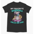 My Favorite Baseball Player Calls Me Dad Ice Cream Drip Unisex T-Shirt My Favorite Baseball Player Calls Me Dad Ice Cream Drip Unisex T-Shirt