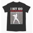 I Hit 100 Days Of School Baseball 100 Day Of School Unisex T-Shirt