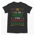 I’Ll Be Home For Christmas Baseball Ugly Sweater Unisex T-Shirt I’Ll Be Home For Christmas Baseball Ugly Sweater Unisex T-Shirt