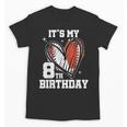 It's My 8th Birthday Baseball Football Heart 8 Year Old Unisex T-Shirt