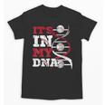 ITS In My DNA Baseball Sport Player Saying Baseball Fan Unisex T-Shirt ITS In My DNA Baseball Sport Player Saying Baseball Fan Unisex T-Shirt