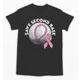 Save 2nd Base Breast Cancer Awareness Pink Ribbon Baseball Unisex T-Shirt Save 2nd Base Breast Cancer Awareness Pink Ribbon Baseball Unisex T-Shirt