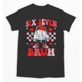 Six Seven 67 Bruh 6 7 Meme Baseball Ice Cream Drip Valentine Unisex T-Shirt Six Seven 67 Bruh 6 7 Meme Baseball Ice Cream Drip Valentine Unisex T-Shirt