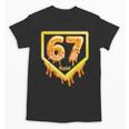 Six Seven 67 Meme Gen Alpha Slang Baseball 101 Unisex T-Shirt Six Seven 67 Meme Gen Alpha Slang Baseball 101 Unisex T-Shirt