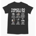Things I Do In My Spare Time Baseball Lover Unisex T-Shirt Things I Do In My Spare Time Baseball Lover Unisex T-Shirt