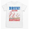 Bruh It's My 2nd Birthday Boy Baseball Themed Party Unisex T-Shirt Bruh It's My 2nd Birthday Boy Baseball Themed Party Unisex T-Shirt