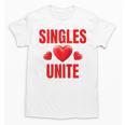 Singles Unite Valentines Day Humor For Singles Raglan Baseball Tee Unisex T-Shirt