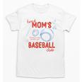 Tired Baseball Mom Club Baseball Mama Mother's Day Unisex T-Shirt