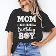 Mom Of The Birthday Boy Baseball Bday Family Unisex T-Shirt Mom Of The Birthday Boy Baseball Bday Family Unisex T-Shirt
