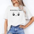 No Baseball Today Minimalist Sad Face Baseball Lover Unisex T-Shirt
